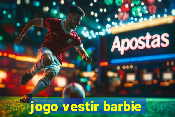 jogo vestir barbie